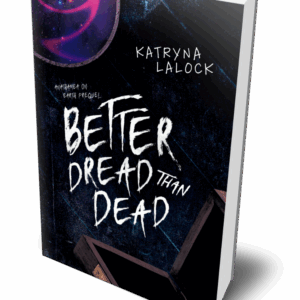 Better Dread than Dead